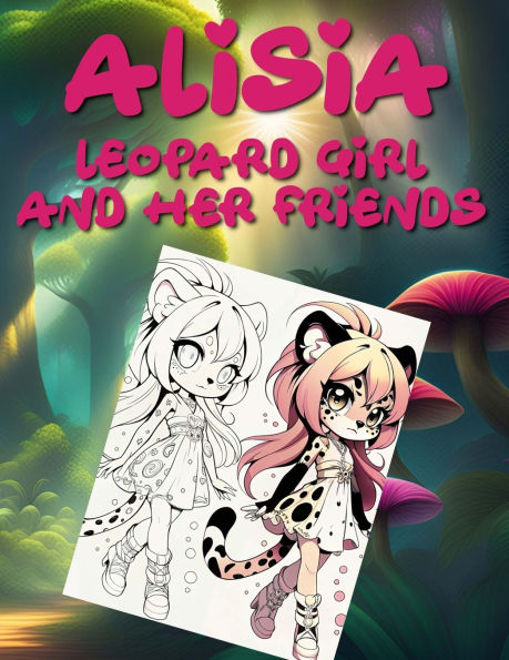 Alİsİa Leopard Gİrl and Her Frİends