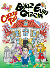Title: Beyaz Evin Gizemi, Author: Canan Tan