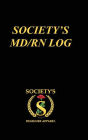 Society's MD/RN LOG: A Guided Prompt Journal for Nursing Students to Reflect, Embrace, and Inspire Your Goals on the Road to Success