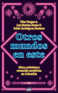 Title: Otros mundos en este, Author: Pilar Vargas