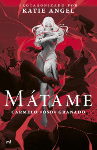 Title: Mátame, Author: Katie Angel