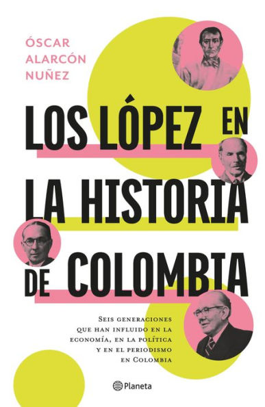 Los López en la historia de Colombia