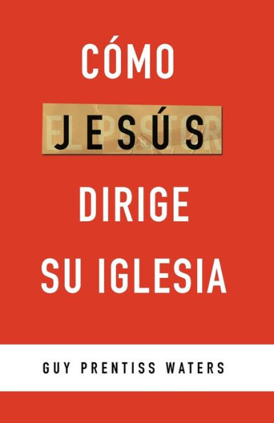 Cï¿½mo Jesï¿½s dirige su Iglesia