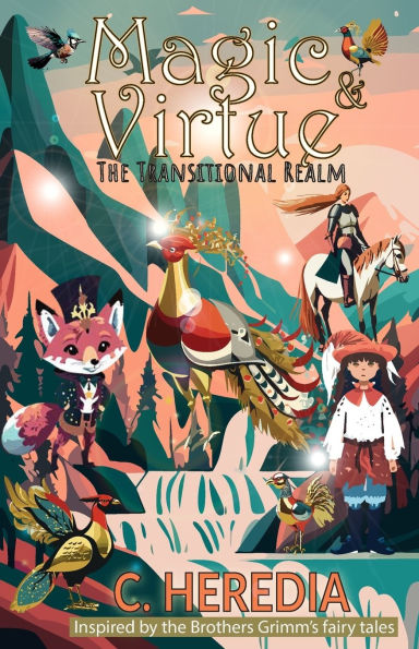 Magic and Virtue: The Transitional Realm (Grimm's Fairy Tales Illustrated - For Today's Children - Grayscale edition)