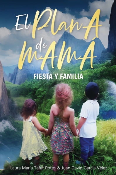 El Plan A de Mama: Fiesta y Familia
