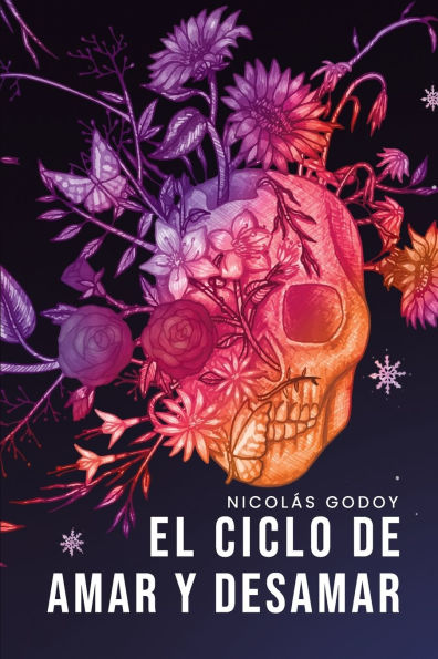 El ciclo de amar y desamar: Segunda ediciï¿½n