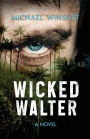 Wicked Walter: A Novel (Expatriates Mystery Thriller Series Book 1)
