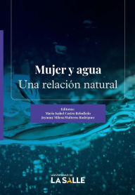Title: Mujer y agua: Una relación natural, Author: María Isabel Castro Rebolledo