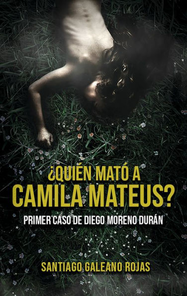 ¿Quién mató a camila mateus?