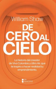 Title: Del cero al cielo, Author: William Shaw