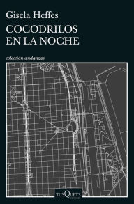 Title: Cocodrilos en la noche, Author: Gisela Heffes