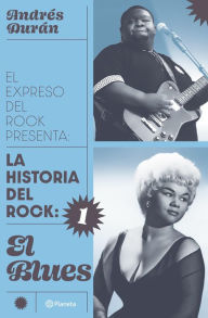 Title: Historia del rock 1: El blues, Author: Andrés Durán