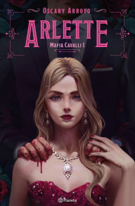 Title: Arlette (Mafia Cavalli I), Author: Oscary Arroyo