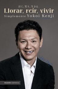 Title: Llorar, reír, vivir. Simplemente Yokoi Kenji, Author: Yokoi Kenji Díaz