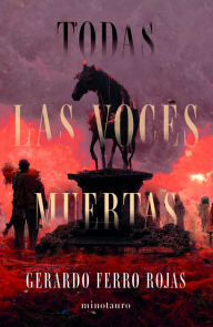 Title: Todas las voces muertas, Author: Gerardo Ferro