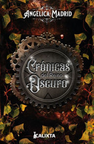 Title: CRÓNICAS DEL REINO OSCURO, Author: Angélica Madrid