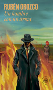 Title: Un hombre con un arma / A Man with a Gun, Author: Rubén Orozco