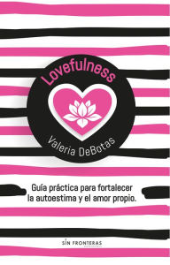 Title: Lovefulness, Author: Valeria Debotas