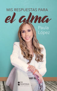 Title: Mis respuestas para el alma, Author: Paula López