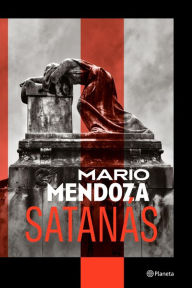 Title: Satanás, Author: Mario Mendoza