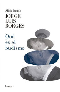 Title: ¿Qué es el budismo? / What is Buddhism?, Author: Jorge Luis Borges