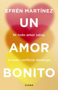 Title: Un amor bonito, Author: Efrén Martínez