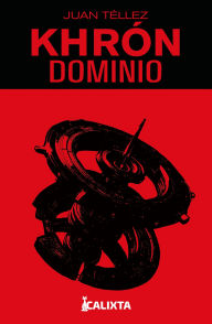 Title: Khrón 1: Dominio, Author: Juan Tellez