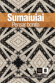 Title: Sumai uiai. Pensar bonito, Author: Iskra Hernández