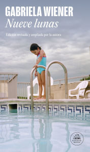 Title: Nueve lunas / Nine Moons, Author: Gabriela Wiener