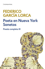 Title: Poeta en Nueva York sonetos y otras obras, Author: Federico García Lorca