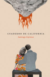 Title: Cuaderno de California, Author: Santiago Espinosa