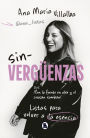 Sin-verguenzas. Listas para reconocerte / Shame-less. Ready to Recognize You