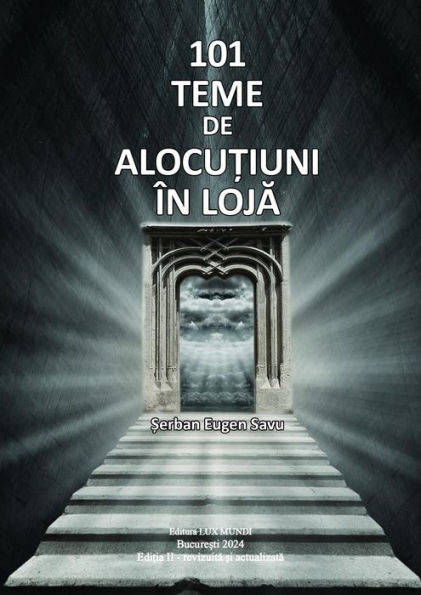 101 TEME DE ALOCUTIUNI ÎN LOJA - - Editia II revizuita si actualizata