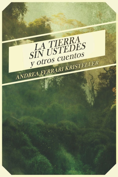 La tierra sin ustedes y otros cuentos