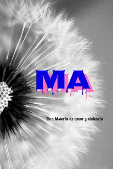 MA: Una historia de amor y violencia