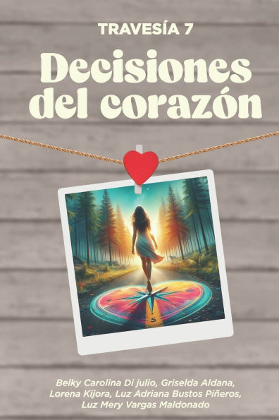 Travesï¿½a 7: Decisiones del corazï¿½n