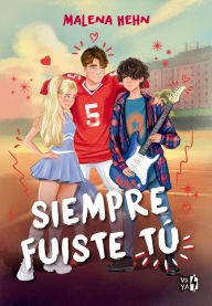 Title: Siempre fuiste tu, Author: Malena Hehn