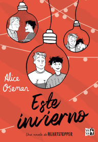 Title: Este invierno, Author: Alice Oseman
