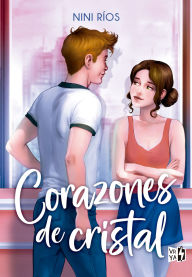 Title: Corazones de cristal, Author: Nini Ríos