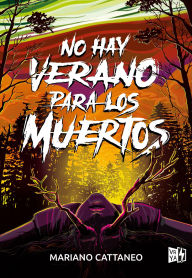 Title: No hay verano para los muertos, Author: Mariano Cattaneo