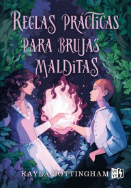 Title: Reglas practicas para brujas malditas, Author: Kayla Cottingham