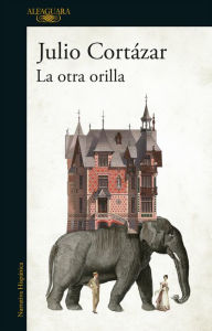 Title: La otra orilla, Author: Julio Cortázar