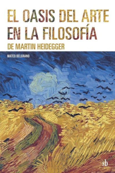 El oasis del arte en la filosofía de Martin Heidegger