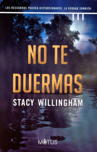 Title: No te duermas, Author: Stacy Willingham