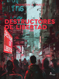 Title: Destructores de libertad, Author: Jonhatan Ariel Yantz