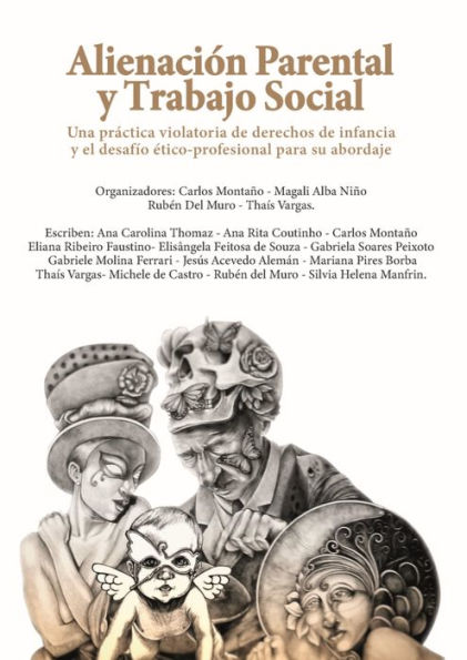 Alienación Parental y Trabajo Social: Una práctica violatoria de derechos de infancia y el desafío ético-profesional para su abordaje