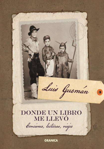 Donde Un Libro Me Llevï¿½: Canciones, lecturas, viajes