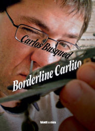 Title: Borderline Carlito, Author: Carlos Busqued