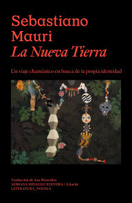 Title: La nueva tierra, Author: Sebastiano Mauri