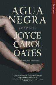 Title: Agua negra, Author: Joyce Carol Oates